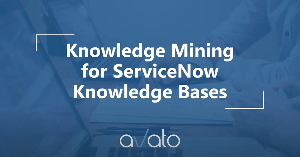 Recording Webinar: Knowledge Mining for ServiceNow Knowledge Bases
