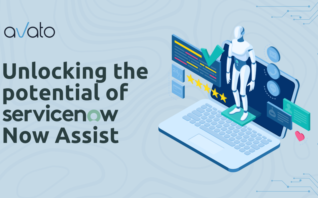 Unlock the Potential of ServiceNow Now Assist: Boost Agent Productivity and Maximise your RoI